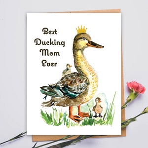 Best Ducking Mom Ever - Carte de vœux pour la fête des mères - 4,25" x 5,5"
