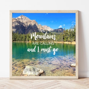 Inspirational Quote Print-Canadian Rockies-The Mountains are Calling-Adventure Quote Wall Art-Mountain Décor-Nature Décor-Landscape Photo