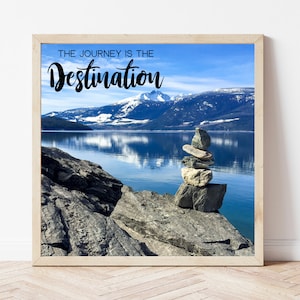 Inspirational Quote Print-Adventure Quote Wall Art-Mountain Photo-Motivation Quote-Mountain Décor-Nature Décor-Cabin Décor-Landscape Photo
