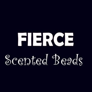 May include: White text on a black background reads "FIERCE Scented Beads".