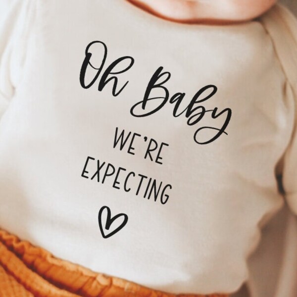 Oh Baby We're Expecting Svg Png, Pregnancy Announcement Svg, Baby Onesie Svg, Newborn Svg, Baby Quote Svg, Baby Girl, Baby Boy