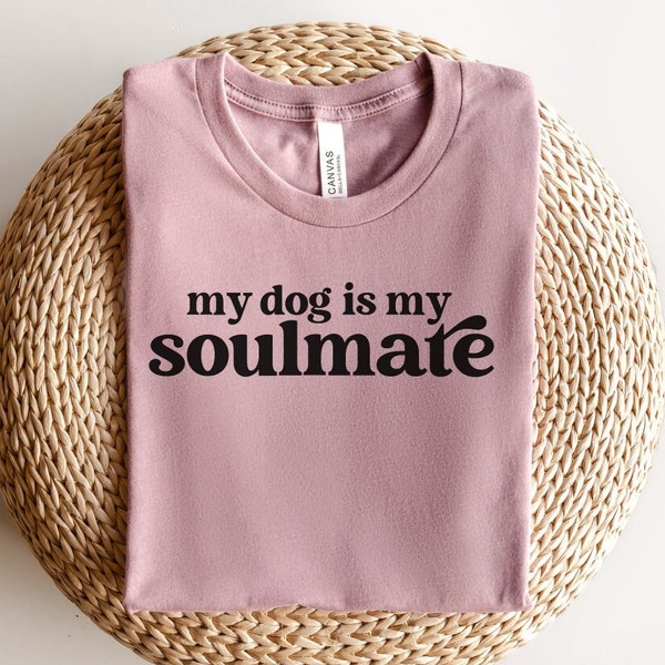 My Dog Is My Soulmate Svg, Dog Mama Svg, Dog Mom Svg, Fur Mom Svg, Dog Quote Svg, Cricut Svg, Silhouette Svg