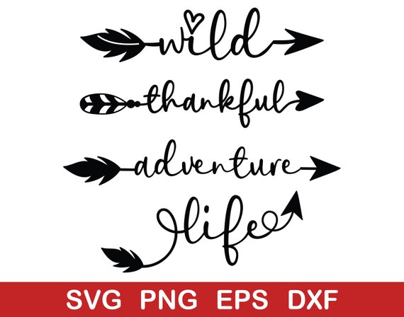 Arrow Words Svg, Arrow svg, Scripture Svg, Adventure svg, Wild svg, Life svg, Thankful svg, Clipart, Arrow Clipart, Digital Download File