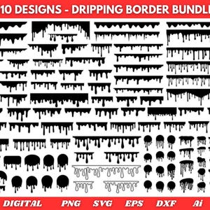 May include: A collection of 110 black dripping border designs in various styles. The designs include thick and thin drips, solid and outlined borders, and circular and geometric shapes. Text at the top reads "110 DESIGNS - DRIPPING BORDER BUNDLE".