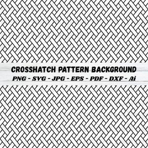 May include: A black and white crosshatch pattern background. The design features a repeating woven texture. Text at the center reads "CROSSHATCH PATTERN BACKGROUND" with file format options: PNG, SVG, JPG, EPS, PDF, DXF, and Ai.