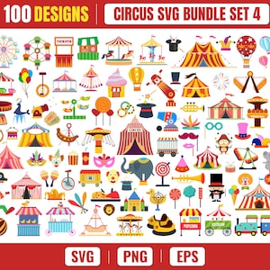 Op de afbeelding: Een digitale collectie van 100 circus-thema grafische ontwerpen met tenten, kermisattracties, clowns, dieren en lekkernijen. De set bevat iconen zoals reuzenraden, carrousels, popcornwagens en hoge hoeden, gelabeld als Circus SVG Bundle Set 4.