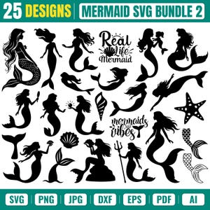 May include: A digital collection of 25 black silhouette designs featuring various mermaid poses, seashells, a starfish, and text elements including Real Life Mermaid and mermaids vibes. The file formats listed are SVG, PNG, JPG, DXF, EPS, PDF, and AI.
