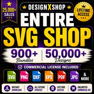May include: A digital graphic advertisement for a design shop featuring the text DESIGN X SHOP, ENTIRE SVG SHOP, 900+ BUNDLES, 50,000+ DESIGNS, and COMMERCIAL LICENSE INCLUDED. It displays file format icons for SVG, PNG, DXF, EPS, PDF, and JPG.