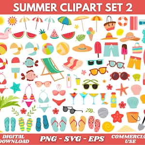 May include: A collection of colorful summer-themed clipart illustrations. Includes beach balls, sunglasses, swimsuits, ice cream, watermelon slices, beach umbrellas, and flip-flops. The text "SUMMER CLIPART SET 2" is at the top, with "DIGITAL DOWNLOAD" and "COMMERCIAL USE" at the bottom.