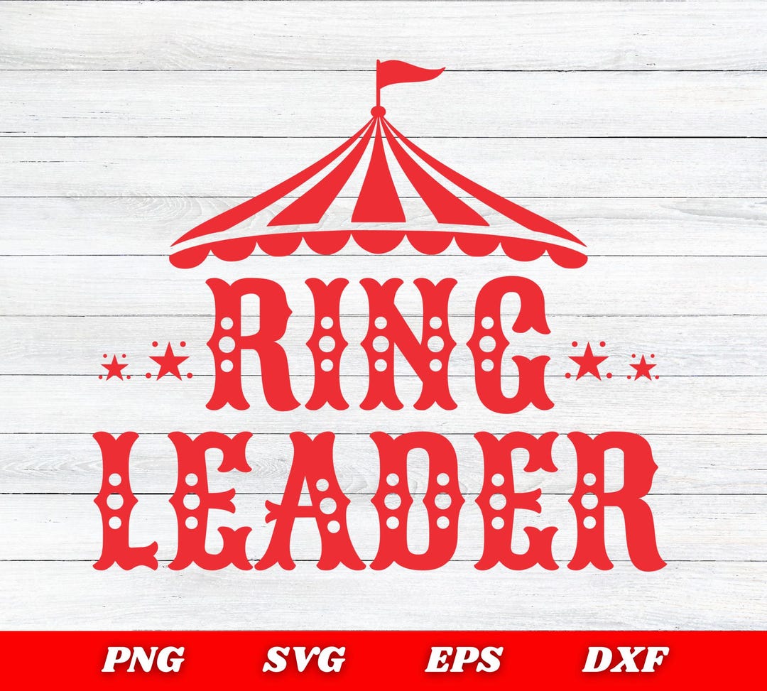 Ring Leader SVG PNG: Circus Birthday Party Design (digital Files for ...