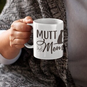 Mutt Mom Novelty Coffee Mug | FREE Shipping