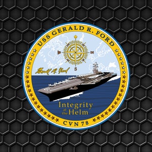 May include: A blue and gold circular emblem with a white background. The emblem features a ship, a compass, and the text "USS GERALD R. FORD" and "Integrity at the Helm CVN 78".