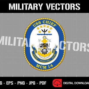 May include: A digital download graphic featuring a navy blue and gold US Navy emblem with the text "USS CHIEF" and "MCM 14". The design includes stars, anchors, and the words "Honor, Tradition, Valor". The words "MILITARY VECTORS" are at the top.