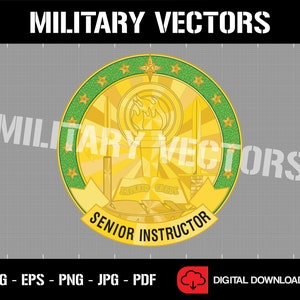 U.S. Army Senior Instructor Badge - Patch Pin Logo Decal Emblem Crest Insignia Award - Digital SVG Vector Cricut File