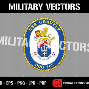 May include: A digital download of a vector graphic of the USS Gravely (DDG 107) crest. The crest is a blue shield with a gold lion, a trident, and a cross. The shield is surrounded by a gold rope with the words "USS Gravely" and "DDG 107" in gold lettering. The words "First to Conquer" are written in gold on a white banner below the shield.