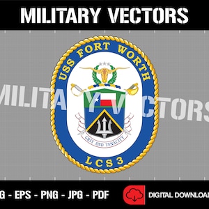 May include: A blue and gold circular emblem with the text "USS FORT WORTH LCS 3" and a crest featuring a longhorn steer, a Texas flag, and a trident. The text "GRIT AND TENACITY" is below the crest.