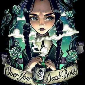 Wednesday Addams, Wednesday PNG, Addams Family, Over your dead body, PNG, Sublimation, Halloween, DigitalDownload