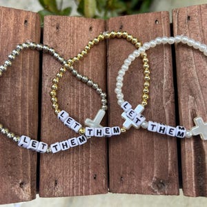 Let Them Cross Beaded Bracelet; Let Them Gold Brass Beaded Bracelet; Let Them Silver Brass Beaded Bracelet: Let Them Beaded Pearl Bracelet