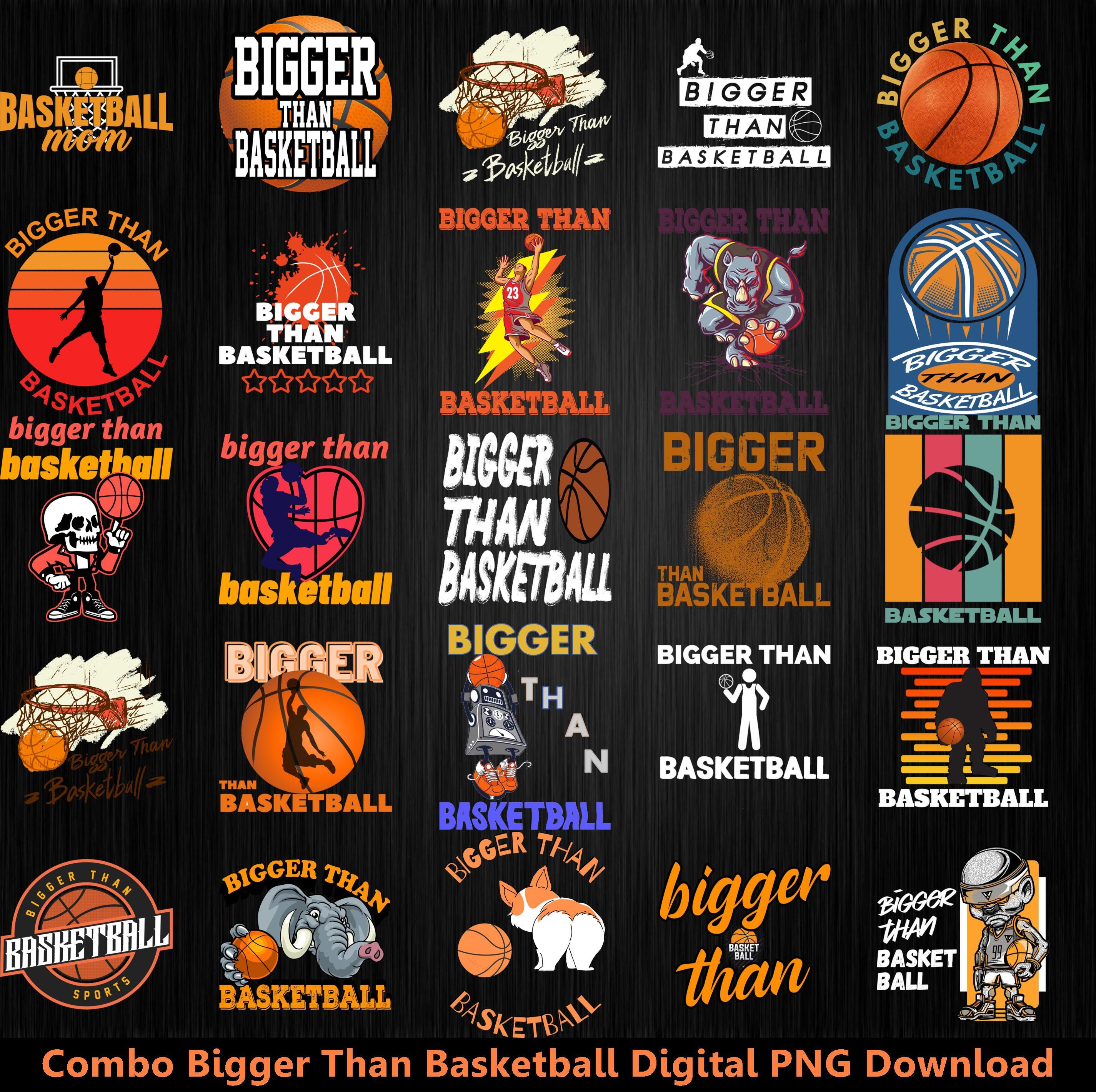 Bigger Than Basketball Combo Png Basketball New Editon 2021 Etsy
