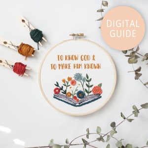 Embroidery Pattern PDF, To Know God and Make Him Known, Classical Conversations, Homeschool Art, Floral Christian Wall Art