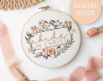 Abide in Christ (John 15:4), Embroidery Pattern for Beginners, Digital Download, FULL TUTORIAL