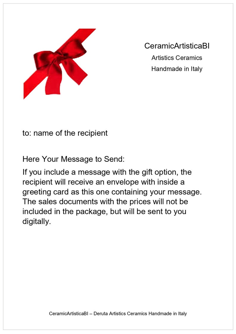 May include: A red ribbon tied in a bow with the text "CeramicArtisticaBI Artistics Ceramics Handmade in Italy" and instructions for sending a message with a gift purchase.