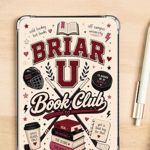 May include: A clear tablet case featuring a maroon and white design with the words "Briar U Book Club." The design includes hockey sticks, a puck, books, and the text "Spicy Reads Only."