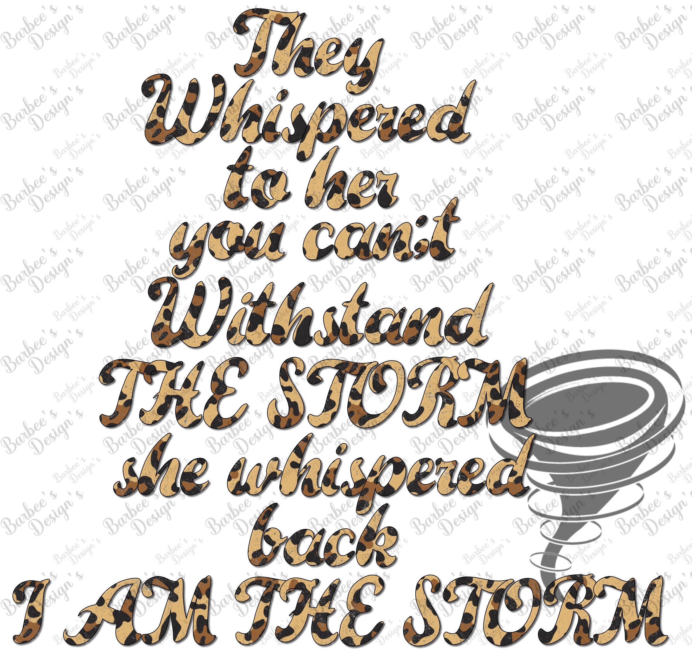 They Whispered to Her You Cant Withstand the Storm She Whispered Back I