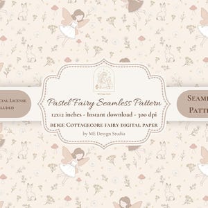 Peut inclure: Un motif sans couture beige avec des fées, des champignons, des lapins et des éléments floraux. Le design comprend le texte "Pastel Fairy Seamless Pattern" et "BEIGE COTTAGECORE FAIRY DIGITAL PAPER". Le motif mesure 30,48 x 30,48 cm.