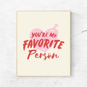 Valentines Printable Wall Art, Love Art Print, You&#39;re My Favourite Person Wall Decor