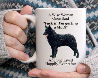 Divertidos regalos mudi para mujeres - Una mujer sabia una vez dijo taza blanca de café - taza de perro divertida - taza linda para ella