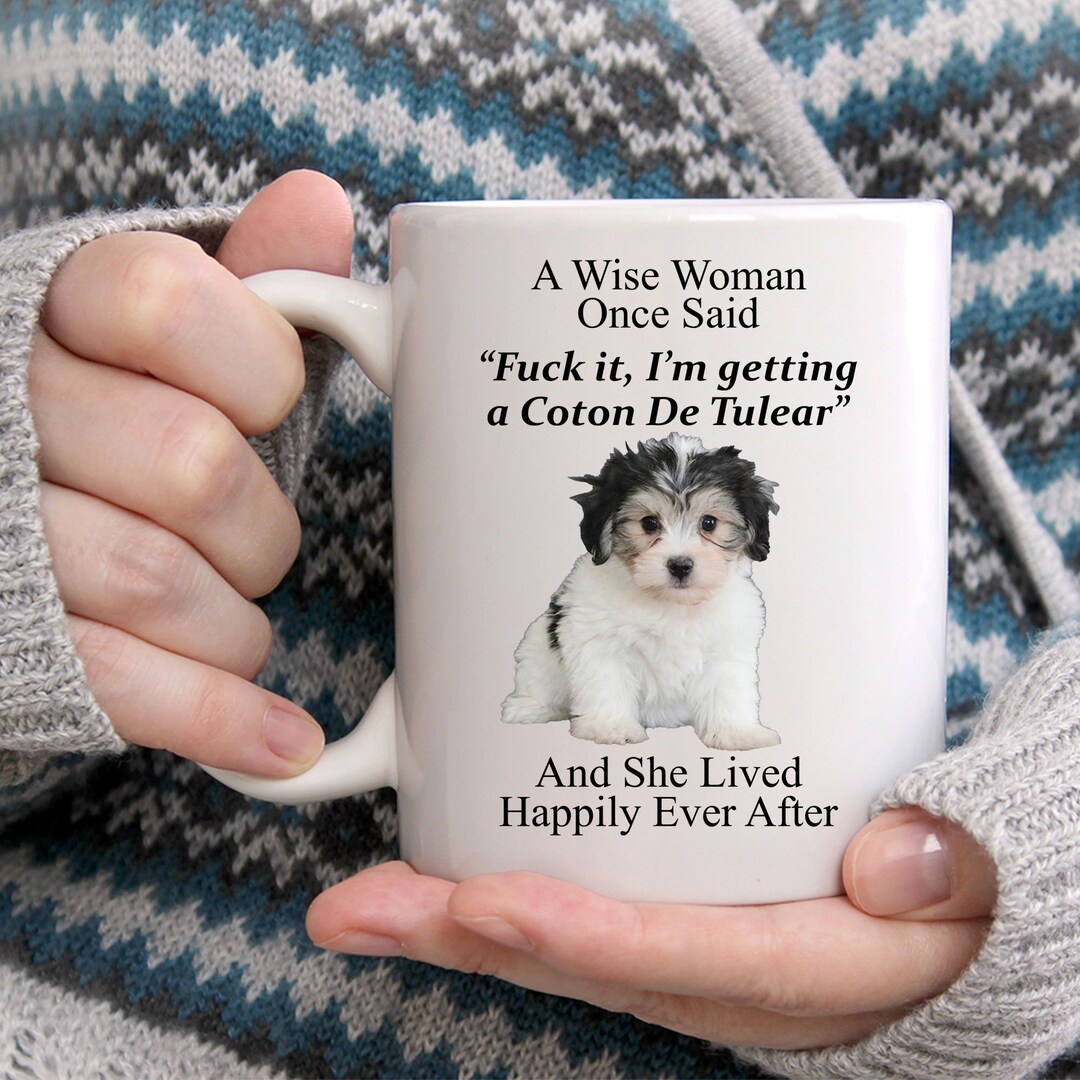 Funny Coton De Tulear Gifts for Women A Wise Woman Once Said Coffee