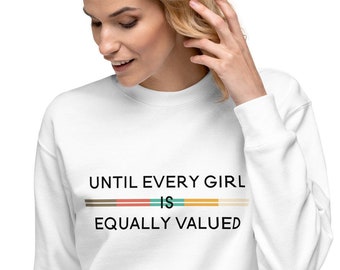 Until Every Girl Unisex Fleece Pullover