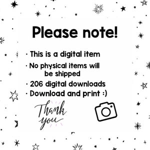 May include: Black and white text on a white background with a black star pattern. The text reads "Please note! This is a digital item. No physical items will be shipped. 206 digital downloads. Download and print :). Thank you." There is a black camera icon in the bottom right corner.