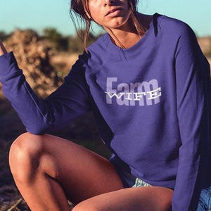 Farm Wife Crewneck Sweatshirt , Country Life, Farmers Gift, Rural Homestead Clothing, Agriculture Pullover, Farmhouse Apparel
