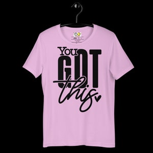 You Got This Motivational T-Shirt - Inspirational Graphic Tee for Confidence and Positivity