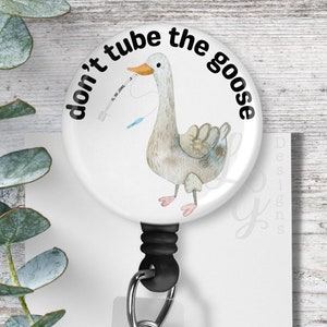 Don’t Tube The Goose Anesthesia Badge Reel CRNA Carbiner Lanyard Stethoscope Tag Funny Anesthesia Gift CRNA Gift Respiratory Therapist EMT