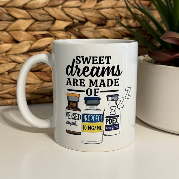 Sweet Dreams Mug Anesthesia Coffee Cup Funny Anesthesia Coffee Mug Sweet Dreams Cup ICU Nurse Gift CRNA Gift Anesthesia Gift