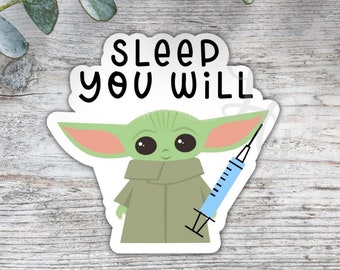 Sleep You Will Sticker/Anesthesia Sticker/CRNA Sticker/Vinyl Sticker/CRNA Gift/Anesthesia Gift/MDA Gift
