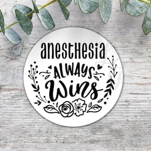 Anesthesia Always Wins Sticker Anesthesia Sticker CRNA Sticker Vinyl Sticker Anesthesiologist CRNA Gift MDA Gift Anesthesia Gift