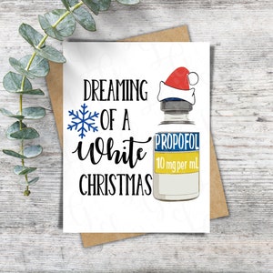 Dreaming Of A White Christmas Card Propofol Card Anesthesia Card CRNA Gift Anesthesia Gift Christmas Gift ICU Nurse Gift Christmas Card Gift