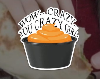 Wow, Crazy Girl - Meme - Tik Tok - Sticker/Magnet - Inspired Artwork - Gift