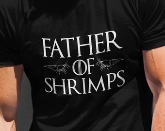 Father of Shrimp Shirt | Aquarium Hobbyist Shirt for Shrimp Lovers | Gift for Aquarium Lovers | Shrimp owner gift