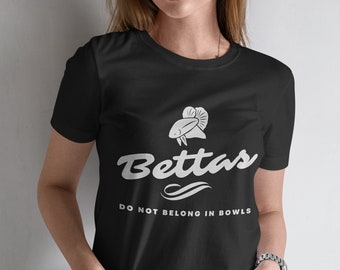 Bettas Don't Belong In Bowls Shirt | Betta T-Shirt | Fish Tank Shirt, Fish Lover Shirt, Fish Owner Shirt, Betta Fish Shirt, Aquarium Shirt