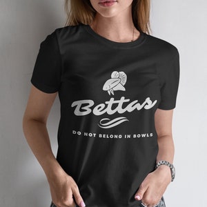 Bettas Don't Belong In Bowls Shirt | Betta T-Shirt | Fish Tank Shirt, Fish Lover Shirt, Fish Owner Shirt, Betta Fish Shirt, Aquarium Shirt