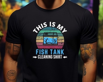 This Is My Aquarium Cleaning T-Shirt / Shirt / Tank Top / Hoodie / Pet Fish / Fish Lover / Betta Fish / Fish Owner Gift / Pet Fish Shirt