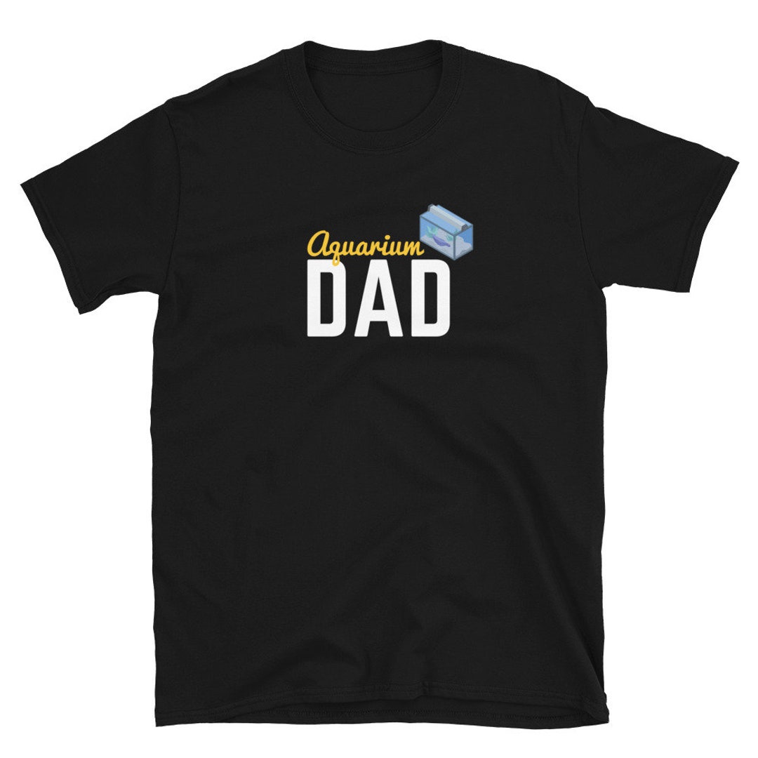 Aquarium Dad Funny Aquarium Addict Aquarist Fish Lover Unisex Basic aquarium-dad-funny-aquarium-addict-aquarist-fish-lover-unisex-basic