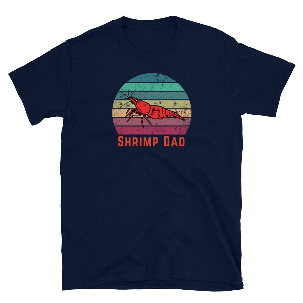 Cherry Shrimp Dad T-shirt - Neocaridina Shrimp Shirt, Gift for Shrimp ...