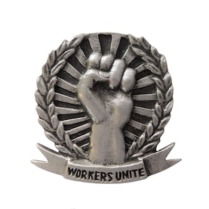 Workers Unite Socialist Political Pewter Pin Badge - Hand Made in The United Kingdom