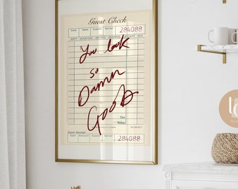 you look so damn good wall art funny Print kitchen Wall Art Prints Hallway Posters kitchen living room Posters positive cute digital Print